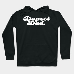 Dopest Dad. Hoodie